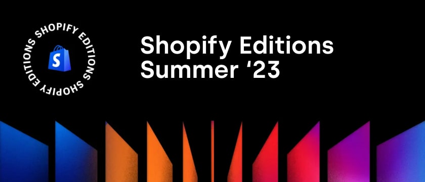 Shopify Summer Editions '23